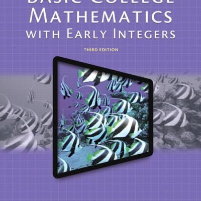 Basic College Mathematics with Early Integers, Plus NEW MyMathLab with Pearson eText -- Access Card Package