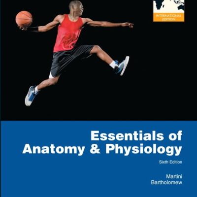 Essentials of Anatomy & Physiology: International Edition