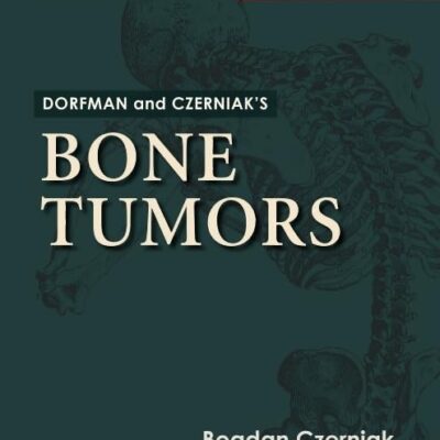 Dorfman and Czerniak's Bone Tumors