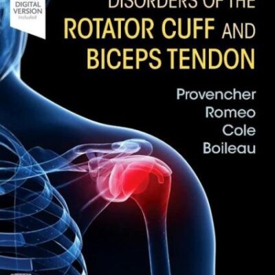 Disorders of the Rotator Cuff and Biceps Tendon: The Surgeon’s Guide to Comprehensive Management