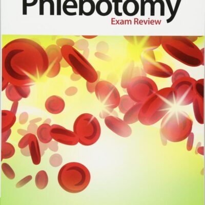 Complete Phlebotomy Exam Review - 2E