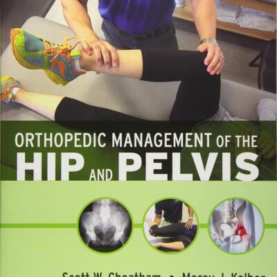 Orthopedic Management of the Hip and Pelvis