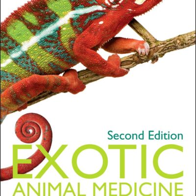 Exotic Animal Medicine: A Quick Reference Guide