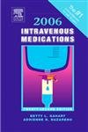 Intravenous Medications 2006: A Handbook For Nurses And Allied Health Professionals (Intravenous Medications: A Handbook for Nurses and Allied Health Professionals)