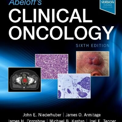 Abeloff's Clinical Oncology: Expert Consult Premium Edition - Enhanced Online Features and Print