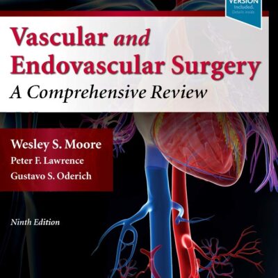 Vascular And Endovascular Surgery With Access Code 9Ed (Hb 2019): A Comprehensive Review