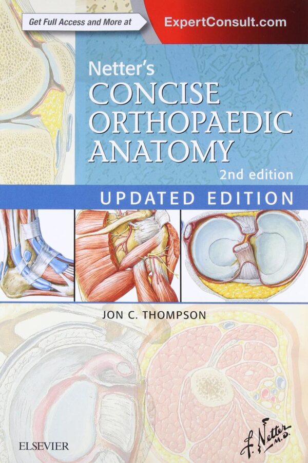 NETTERS CONCISE ORTHOPAEDIC ANATOMY UPDATED EDITION 2ED (PB 2016) (Netter Basic Science)