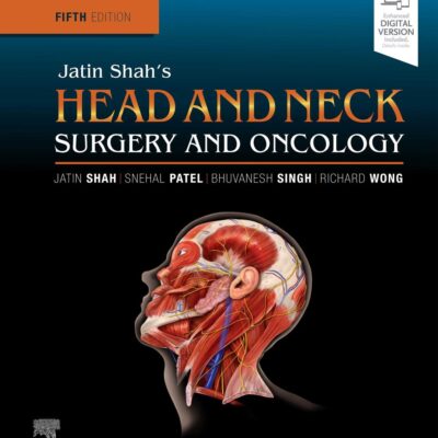 Jatin Shahs Head And Neck Surgery And Oncology With Access Code 5Ed (Hb 2020): Expert Consult: Online and Print
