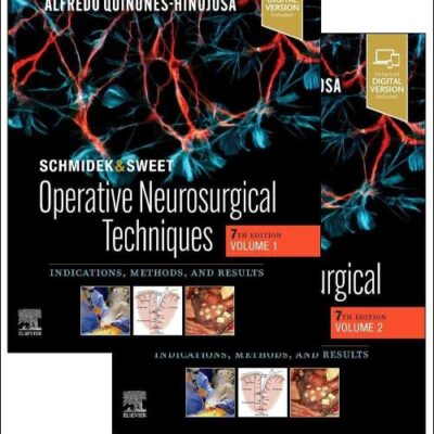 SCHMIDEK AND SWEET OPERATIVE NEUROSURGICAL TECHNIQUES INDICATIONS METHODS AND RESULTS 2 VOL SET 7ED (HB 2022)