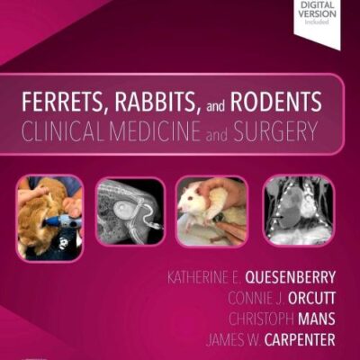 FERRETS RABBITS AND RODENTS CLINICAL MEDICINE AND SURGERY WITH ACCESS CODE 4ED (PB 2020)