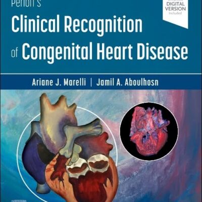 Perloff's Clinical Recognition of Congenital Heart Disease - 7E