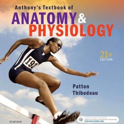 Anthony's Textbook of Anatomy & Physiology
