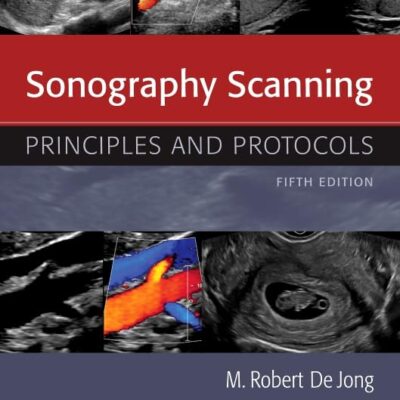 SONOGRAPHY SCANNING: PRINCIPLES AND PROTOCOLS 5ED