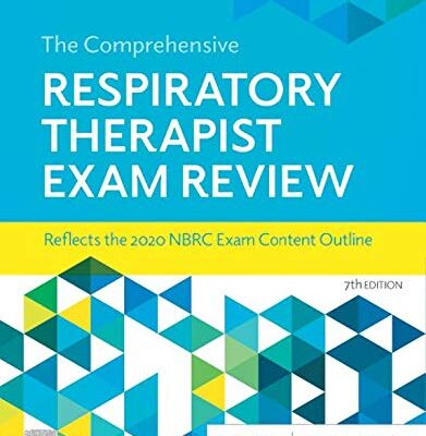 The Comprehensive Respiratory Therapist Exam Review