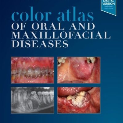 Color Atlas Of Oral And Maxillofacial Diseases (Hb 2019)
