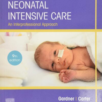 Merenstein & Gardner's Handbook of Neonatal Intensive Care: An Interprofessional Approach
