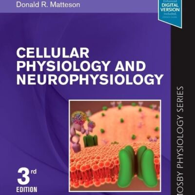 Cellular Physiology and Neurophysiology: Mosby Physiology Series (Mosby's Physiology Monograph)