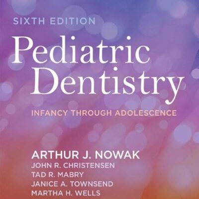Pediatric Dentistry: Infancy through Adolescence