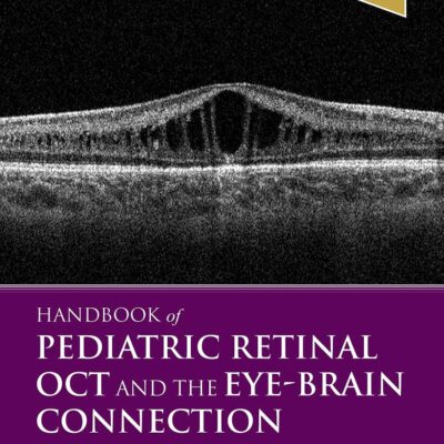 Handbook of Pediatric Retinal OCT and the Eye-Brain Connection