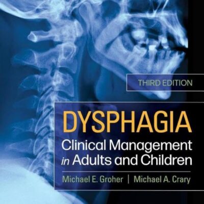 Dysphagia: Clinical Management in Adults and Children