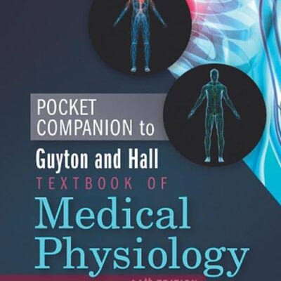 Pocket Companion to Guyton and Hall Textbook of Medical Physiology (Guyton Physiology)