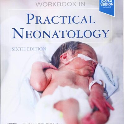 WORKBOOK IN PRACTICAL NEONATOLOGY, 6TH EDITION