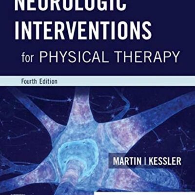 NEUROLOGIC INTERVENTIONS FOR PHYSICAL THERAPY: 4TH EDITION