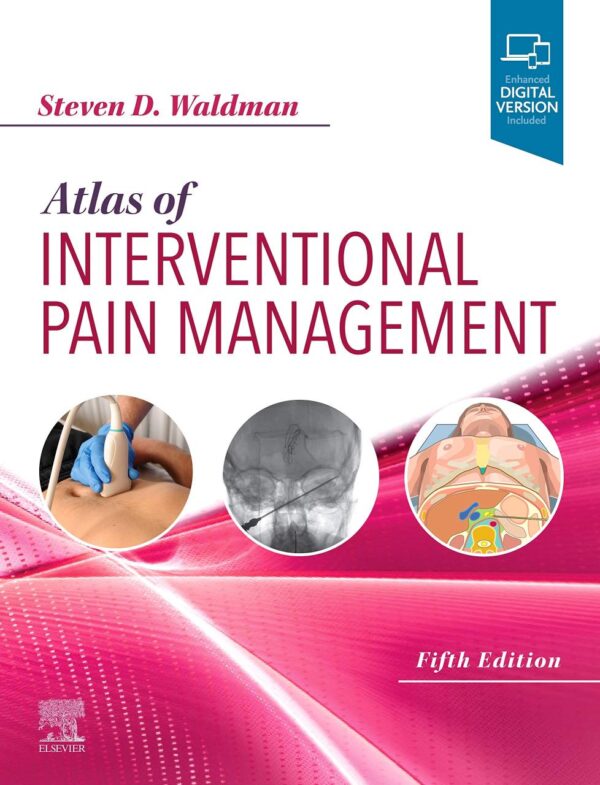 Atlas of Interventional Pain Management 5th Edition - Medical textbook with procedural illustrations and pain management techniques
