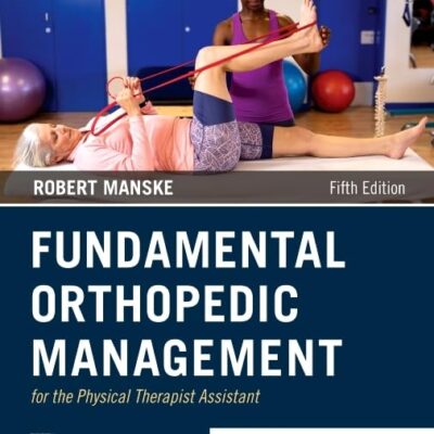 Fundamental Orthopedic Management for the Physical Therapist Assistant-5E