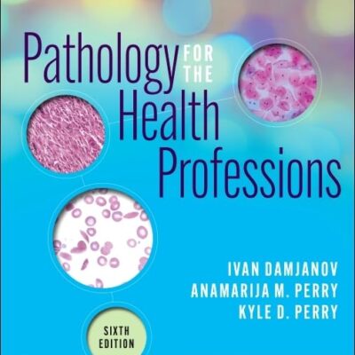 Pathology For The Health Professions 6Ed (Pb 2022)