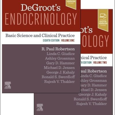 DeGroot's Endocrinology: Basic Science & Clinical Practice (2 Vol Set) -8E