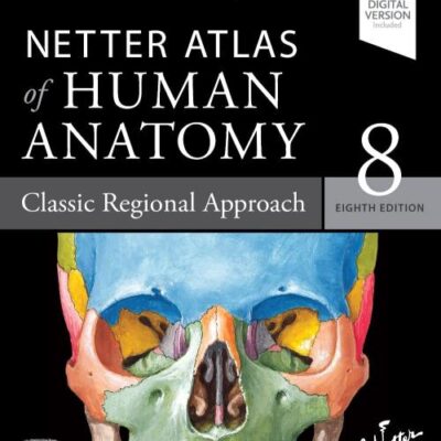 Netter Atlas of Human Anatomy: Classic Regional Approach: paperback + eBook (Netter Basic Science)