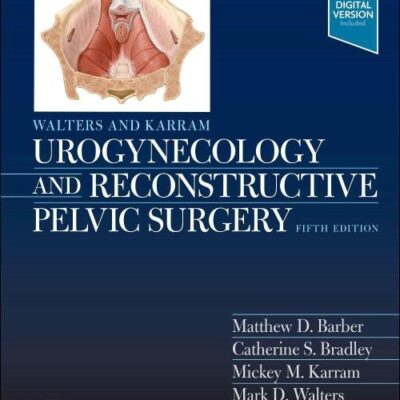 WALTERS AND KARRAM UROGYNECOLOGY AND RECONSTRUCTIVE PELVIC SURGERY WITH ACCESS CODE 5ED (HB 2022)