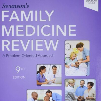 Swanson's Family Medicine Review - 9E