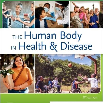 The Human Body In Health And Disease With Access Code 8Ed (Pb 2024)