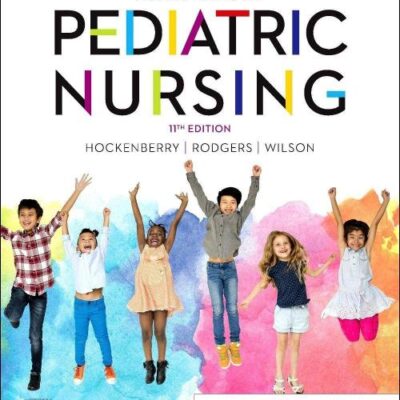Wong's Essentials of Pediatric Nursing - 11E