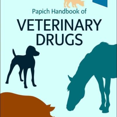 PAPICH HANDBOOK OF VETERINARY DRUGS: 5TH EDITION: Small and Large Animal