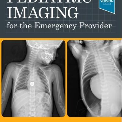 Pediatric Imaging For The Emergency Provider (Hb 2022)