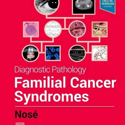 Diagnostic Pathology: Familial Cancer Syndromes, 2e
