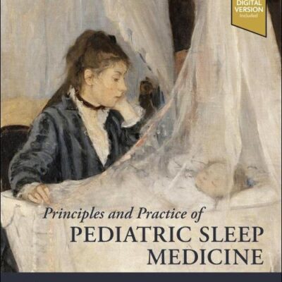 Principles and Practice of Pediatric Sleep Medicine