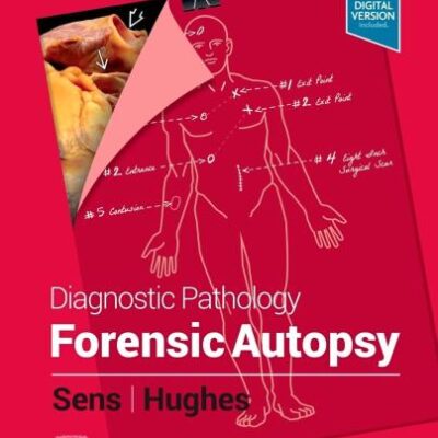 DIAGNOSTIC PATHOLOGY: FORENSIC AUTOPSY, 1ST EDITION