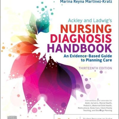 Ackley and Ladwig's Nursing Diagnosis Handbook: An Evidence-Based Guide to Planning Care