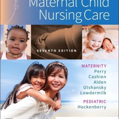 MATERNAL CHILD NURSING CARE WITH ACCESS CODE 7ED (PB 2023)