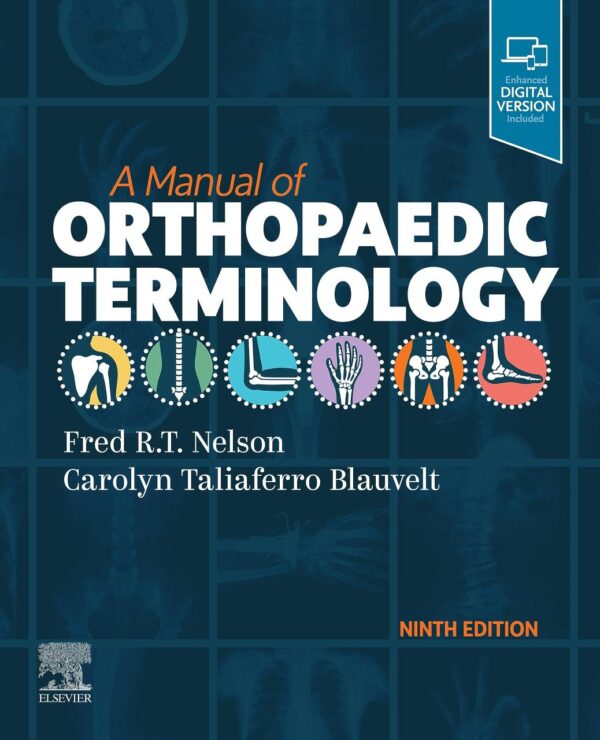 A Manual of Orthopaedic Terminology 9th Edition - Medical Reference Textbook for Orthopedic Studies