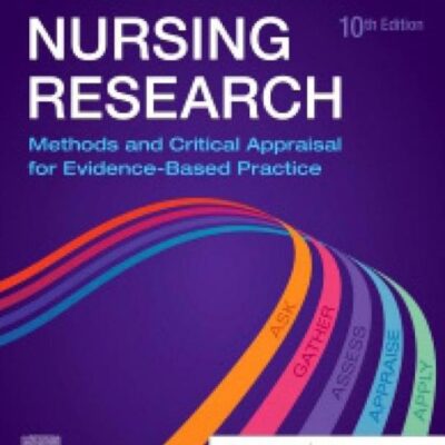 NURSING RESEARCH: METHODS AND CRITICAL APPRAISAL FOR EVIDENCE-BASED PRACTICE 10TH EDITION