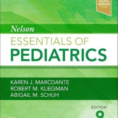 NELSON ESSENTIALS OF PEDIATRICS WITH ACCESS CODE 9ED (PB 2023)