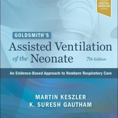 Goldsmiths Assisted Ventilation Of The Neonate With Access Code 7Ed (Hb 2022)