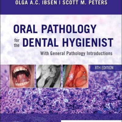 Oral Pathology for the Dental Hygienist - 8E: With General Pathology Introductions