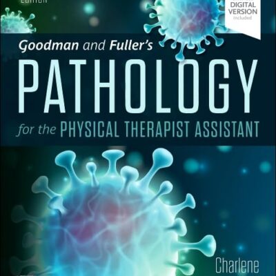 GOODMAN AND FULLERS PATHOLOGY FOR THE PHYSICAL THERAPIST ASSISTANT WITH ACCESS CODE 3ED (PB 2024)