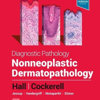 Diagnostic Pathology: Nonneoplastic Dermatopathology, 3e